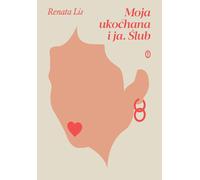 Mon bien-aimé et moi. Le mariage - Renata Lis (Buch auf Polnisch)