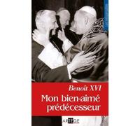 Mon bien-aimé prédécesseur - Benoît XVI - Artege - broché - Essai