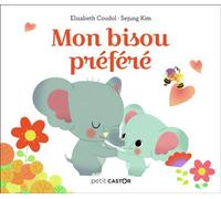 Mon bisou préféré - Elisabeth Coudol - Flammarion Jeunesse Pere Castor - broché - Album jeunesse