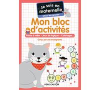 Mon bloc d'activités - Chez les grands: Points à relier - Jeux de logique - Coloriages...