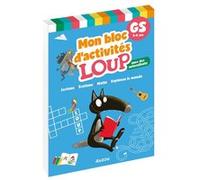Mon bloc d'activités loup - grande section Orianne Lallemand (Illustration), Eléonore Thuillier (Illustration)