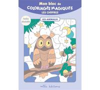 Collectif – Mon bloc de coloriages magiques - Les chiffres - Les animaux – 32 coloriages – Broché