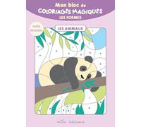Mon bloc de coloriages magiques - Les formes - les animaux: 32 coloriages à révéler ! + Feuilles détachables