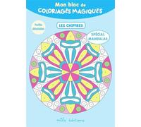 Mon bloc de coloriages magiques - Spécial Mandalas Les chiffres