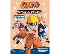 Mon Bloc De Jeux Naruto - Le Combat Des Ninjas ! Labyrinthes, Coloriages, Sudokus