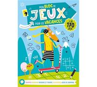 Mon bloc de jeux pour les vacances - 170 jeux - activités dès 4 ans
