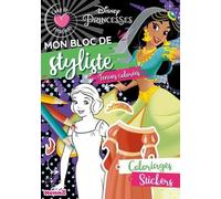 Disney Princesses - Coup de Cœur Créations - Mon bloc de styliste - Tenues colorées - Bloc stylisme et mode - Dès 5 ans