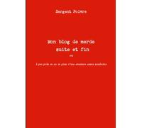 Mon blog de merde suite et fin