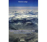 Mon bonheur est dans le ciel : Journal d'une hôtesse de l'air