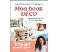 Mon book déco Emmanuelle Rivassoux (Auteur)