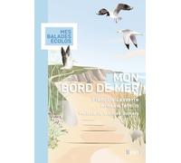 François Lasserre – Mon bord de mer – Illustrations Arnaud Tételin – Broché