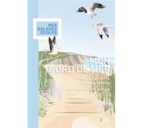 Mon bord de mer Mathieu Duméry (Auteur), Arnaud Tételin (Auteur), François Lasserre (Auteur)