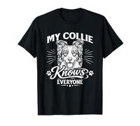 Mon Border Collie connaît Tout Le Monde T-Shirt