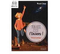 Mon boss c'est l'univers