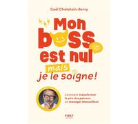 Gael Chatelain – Mon boss est nul, mais je le soigne – Essai – Broché
