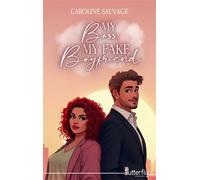 Mon boss, my fake boyfriend - Caroline Sauvage - Butterfly Eds - broché - Roman