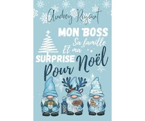 Mon boss, sa famille et ma surprise pour Noël
