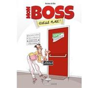 Mon boss - tome 01 Hervé Richez (Auteur), Efix (Auteur)