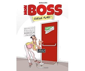 Mon boss - tome 01: Quelle plaie !