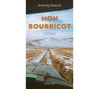Mon bourricot Andrzej Stasiuk (Auteur), Charles Zaremba (Traduction)