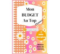 Mon Budget Au Top - planner | cahier de compte personnel et familial |carnet de budget ultra simple pour gérer vos revenus, dépenses, épargnes, ... sur 12 mois non daté | inclus 7 défis épargne