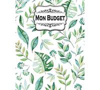 Mon Budget: Carnet Budgétaire - A4 - 145 pages - 1 an - Collection mes plantes Chéries