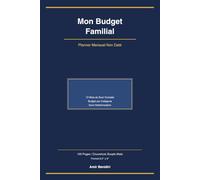 Mon Budget Familial : Planner Mensuel: Suivi des Revenus, Dépenses et Épargne | 12 Mois | Format Pratique 6x9