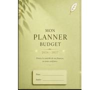 Mon Budget Planner 2025-2026: Prenez le contrôle de vos finances avec sérénité