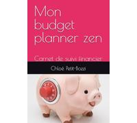 Mon budget planner zen: Carnet de suivi financier