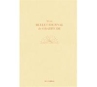 Mon Bullet Journal De Gratitude