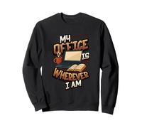 Mon Bureau est Partout où Je suis. Télétravail, café Sweatshirt