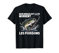 Mon Bureau Est Toujours Là Où Les Gros Poissons Mordent T-Shirt