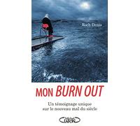 Mon burn out - Un témoignage unique sur le nouveau mal du siècle: TION, LES PLOMBS PEUVENT SAUTER !