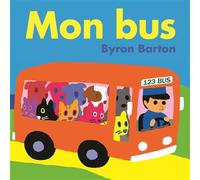 Mon bus - Byron Barton - Ecole Des Loisirs - cartonné - Album jeunesse dès 3 ans