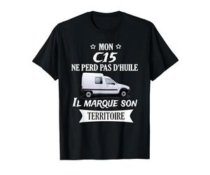 Mon c15 ne perd Pas d'huile il Marque Son Territoire T-Shirt
