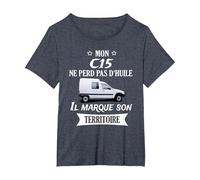 Mon c15 ne perd Pas d'huile il Marque Son Territoire T-Shirt, Femme Grandes Tailles, Bleu Chiné, 4X