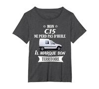 Mon c15 ne perd Pas d'huile il Marque Son Territoire T-Shirt, Femme Grandes Tailles, Chiné Foncé, 5X