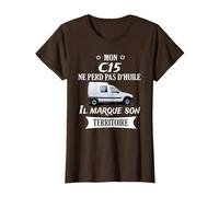 Mon c15 ne perd Pas d'huile il Marque Son Territoire T-Shirt, Femme, Marron, XS