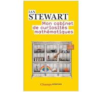 Ian Stewart – Mon cabinet de curiosités mathématiques – Essai – Poche – Flammarion