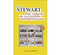 Mon cabinet de curiosités mathématiques Ian Stewart (Auteur), Laurence Decréau (Traduction)
