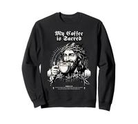 Mon café est sacré pour Moi ! Dicton Populaire de l'église du café Sweatshirt