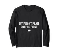 Mon café Flight Plan Coffee, Premier Cadeau Amusant pour Un Pilote Manche Longue