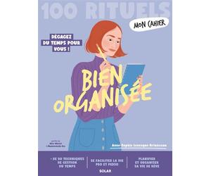 Mon Cahier 100 rituels Bien organisée - Anne-Sophie Levesque-Brianceau - Solar - broché - Guide
