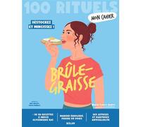 Mon cahier 100 rituels Brûle-graisse - Marie-Laure André - Solar - ebook (ePub) - Guide