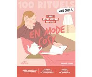 Mon Cahier 100 Rituels En mode cosy Caroline Cressot (Auteur), Alice Wietzel (Illustration), Céleste Wallaert (Illustration)