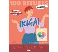 Mon Cahier 100 rituels Ikigai