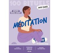 100 Rituels Mon Cahier Méditation