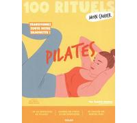 100 Rituels Mon Cahier Pilates