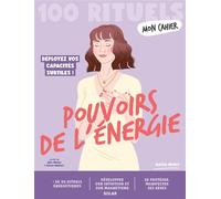 Adélia Nollet – Mon Cahier 100 rituels Pouvoirs de l'énergie – Guide – Broché