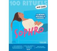 Mon cahier 100 rituels Sophro